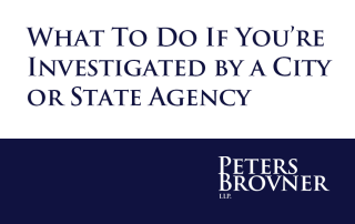 What To Do If You’re Investigated by a City or State Agency