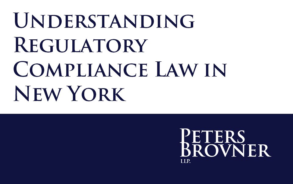 Understanding Regulatory Compliance Law in New York