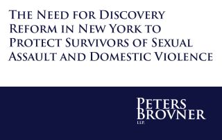 The Need for Discovery Reform in New York to Protect Survivors of Sexual Assault and Domestic Violence and other crime victims