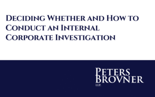 Deciding Whether and How to Conduct an Internal Corporate Investigation