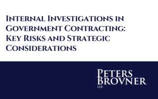 Internal Investigations in Government Contracting: Key Risks and Strategic Considerations