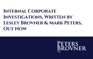 Internal Corporate Investigations, Written by Lesley Brovner & Mark Peters, Out Now